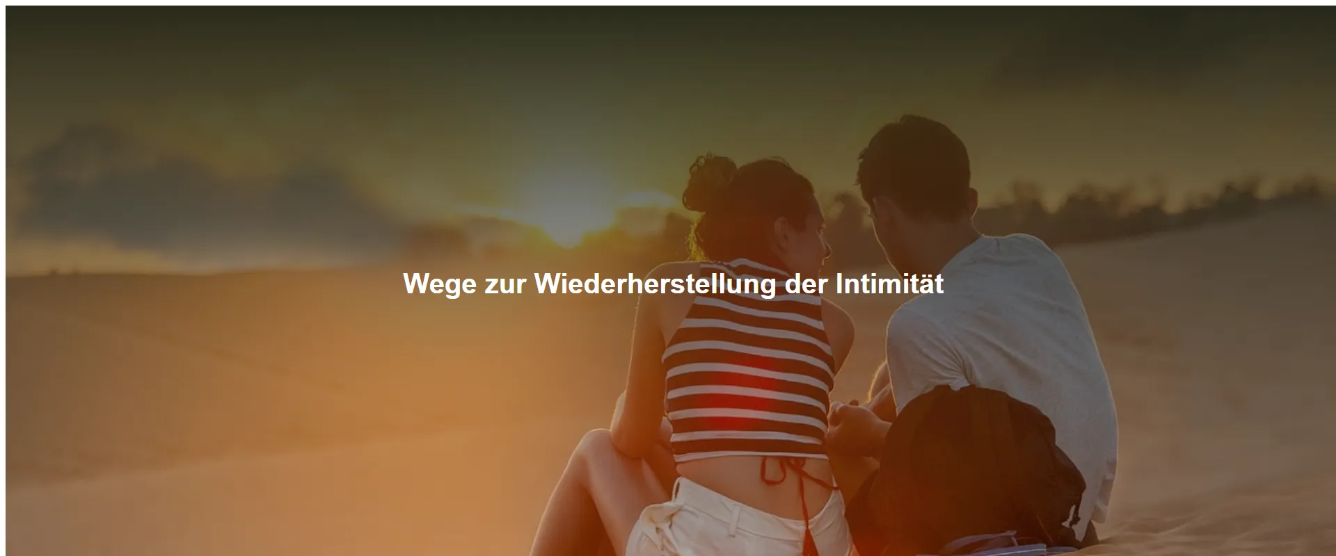 Wege zur Wiederherstellung der Intimität